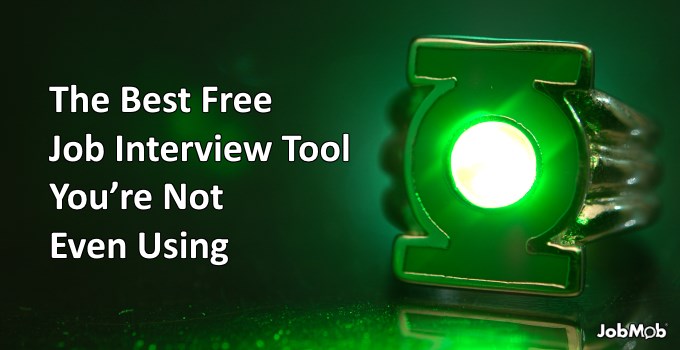 The Best Free Job Interview Tool You’re Not Even Using