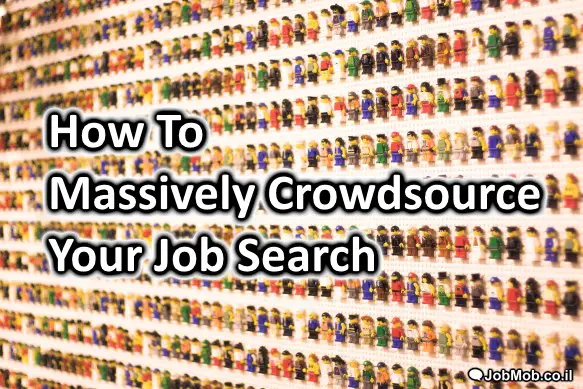 How To Massively Crowdsource Your Job Search