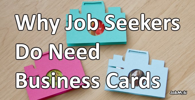 Why Job Seekers Need Business Cards