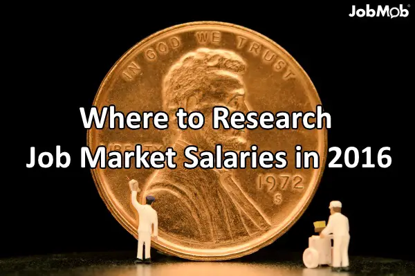 Where to Research Job Market Salaries in 2016