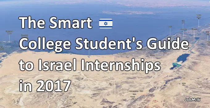 the smart college students guide to israel internships in 2017