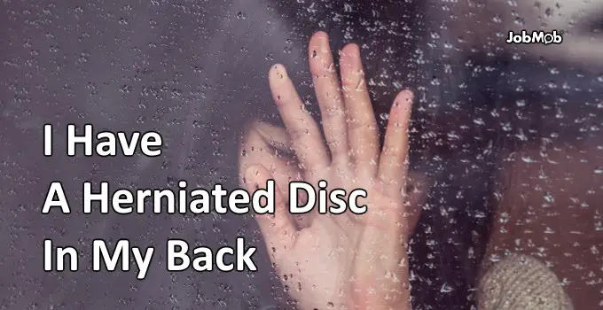 I Have A Herniated Disc In My Back
