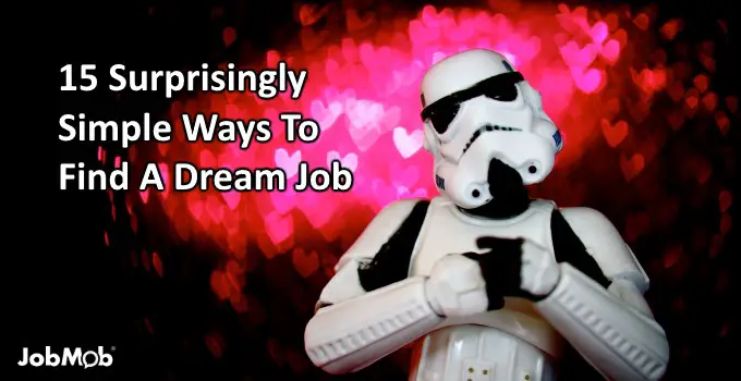 Read more about the article 💗 15 Surprisingly Simple Ways To Find A Dream Job