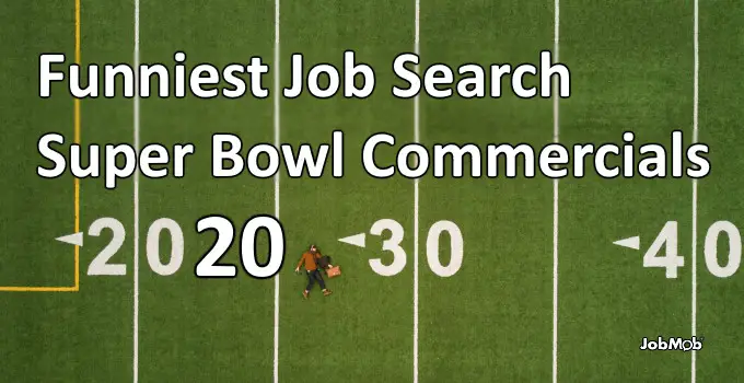 Funniest Job Search Super Bowl Commercials