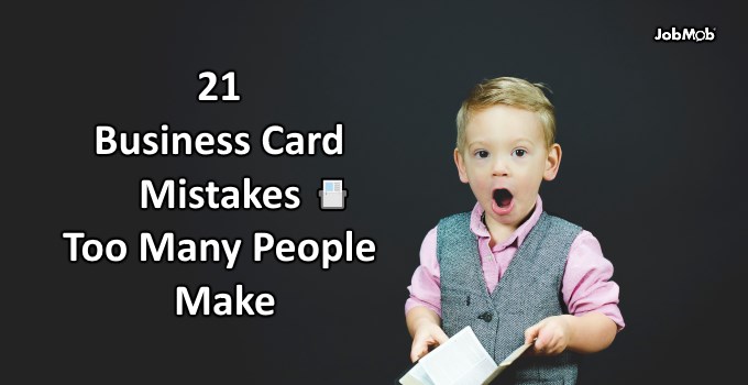 Read more about the article 📇 21 Business Card Mistakes Too Many People Make