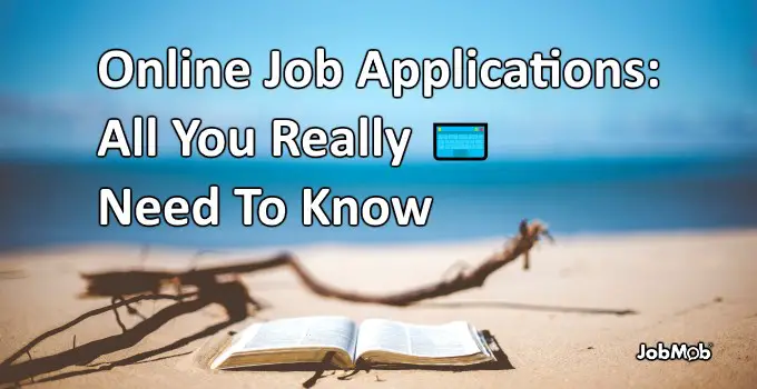 Read more about the article ⌨ Online Job Applications: All You Really Need To Know