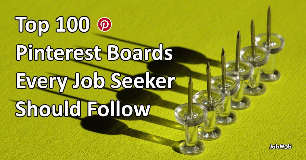 💯 Top 100 Pinterest Boards Every Job Seeker Should Follow [2018]