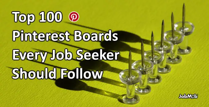 Read more about the article 💯 Top 100 Pinterest Boards Every Job Seeker Should Follow [2018]