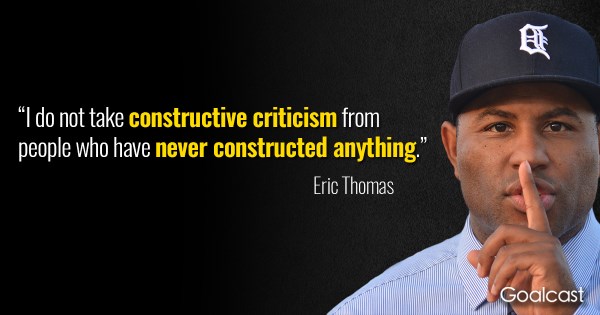 Eric Thomas quote on constructive criticism