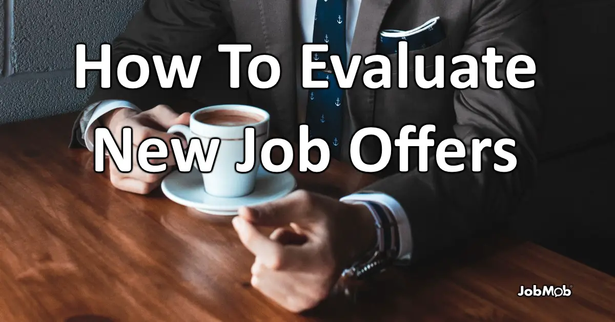 🤑 How To Evaluate New Job Offers