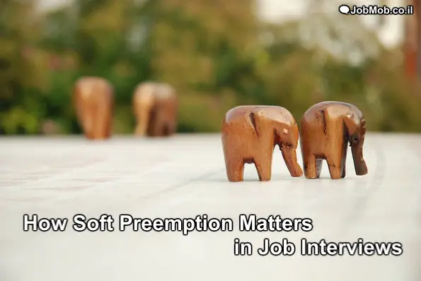 Read more about the article How Soft Preemption Matters in Job Interviews