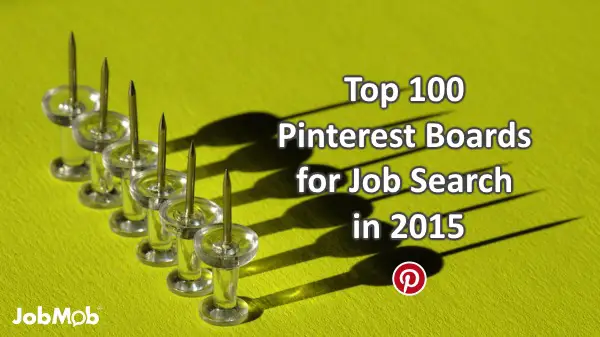 Read more about the article Top 100 Pinterest Boards for Job Search in 2015