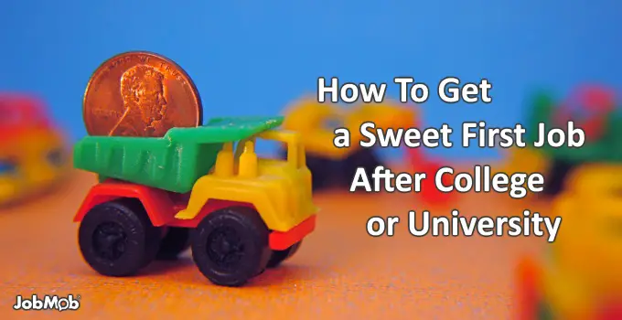 Read more about the article 🍭 How To Get a Sweet First Job After College or University