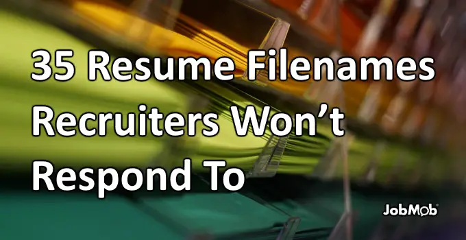 Read more about the article 🙈 35 Resume Filenames Recruiters Won’t Respond To