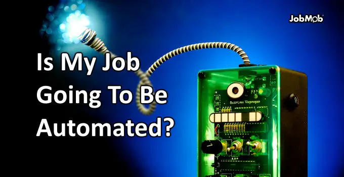 Read more about the article 🤖 Is My Job Going To Be Automated?