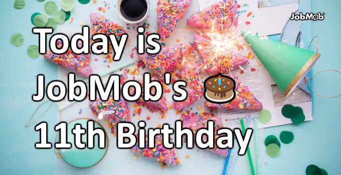 Read more about the article 🎂 Today is JobMob’s 11th Birthday