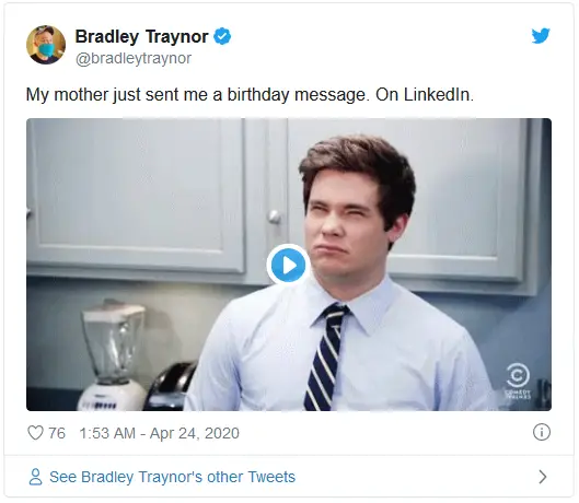 My mother just sent me a birthday message. On LinkedIn.