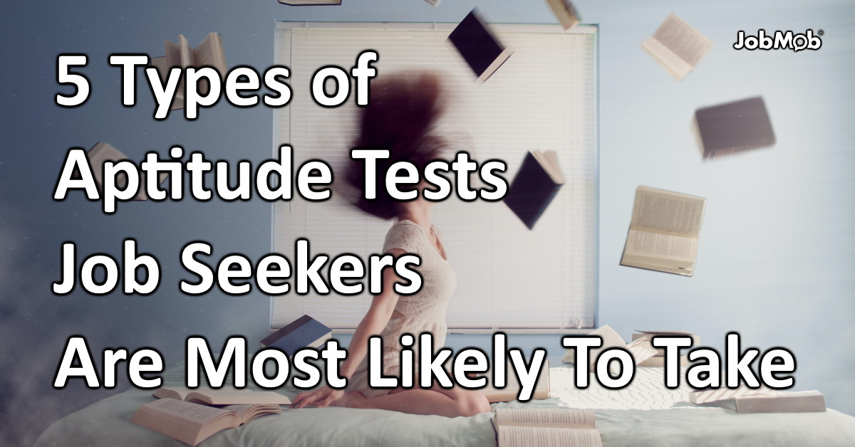  5 Types Of Aptitude Tests Job Seekers Are Most Likely To Take