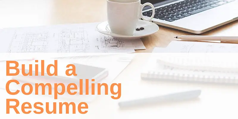 Build a Compelling Resume