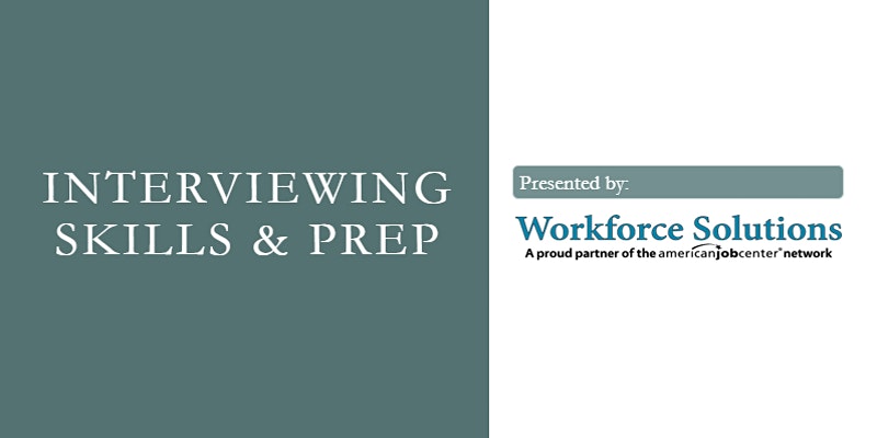 Interviewing Skills & Prep