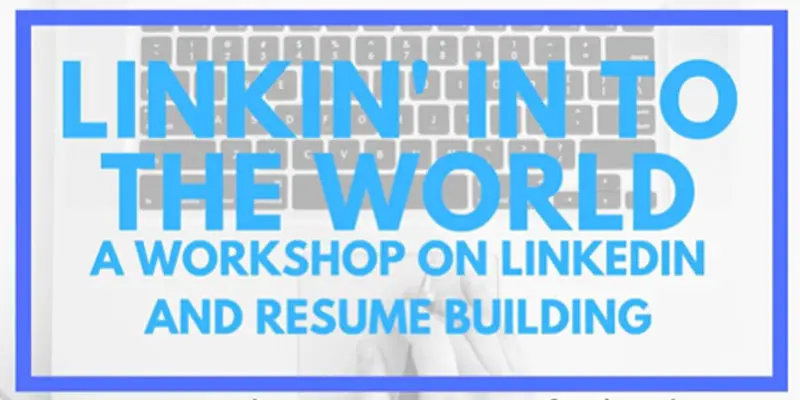 LinkedIn and Resume Building