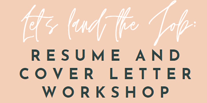 Let's Land The Job: Resume and Cover Letter Workshop