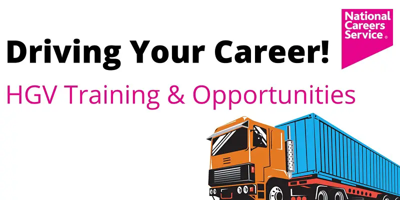 Driving Your Career! HGV Training & Opportunities
