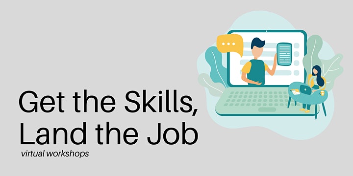 Get the Skills, Land the Job — virtual workshops