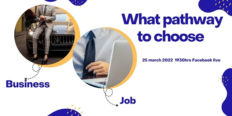 What Pathway to Choose - Business or Job