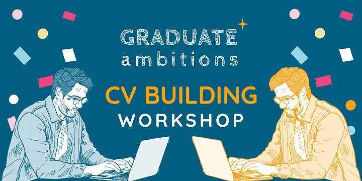 Graduate Ambitions™ CV Building Workshop
