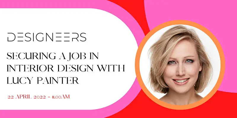 Securing a Job in Interior Design with Lucy Painter