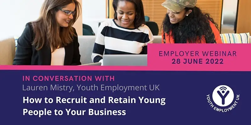 EMPLOYER WEBINAR: In Conversation With Lauren Mistry, Youth Employment UK