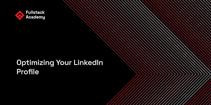 Optimizing Your LinkedIn Profile